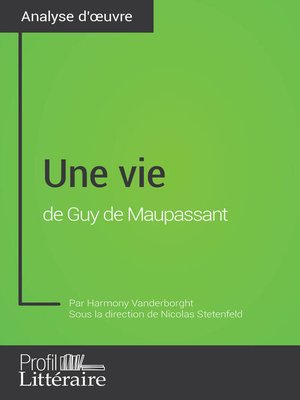 cover image of Une vie de Guy de Maupassant (Analyse approfondie)